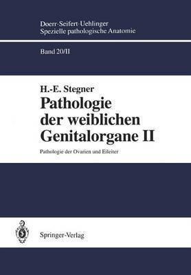 Pathologie Der Weiblichen Genitalorgane: Ii - Hans-egon S...