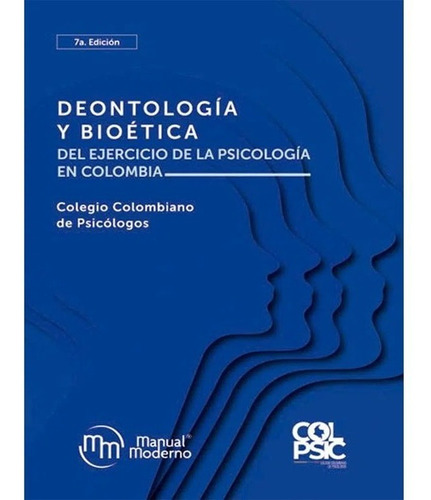 Deontología Y Bioética Del Ejercicio De La Psicología 