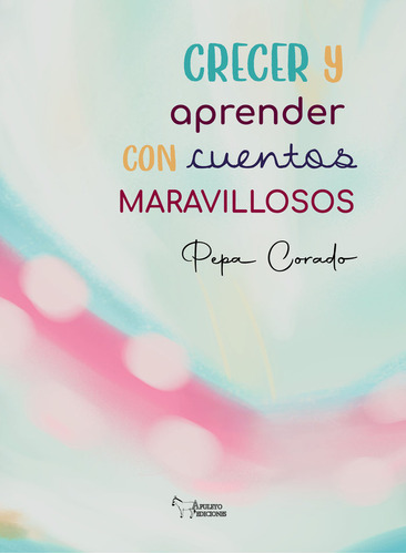 Libro Crecer Y Aprender Con Cuentos Maravillosos - Corado...