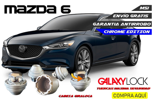 Birlos Galaxylock Únicos Con Garantía Antirrobo Mazda 6 2018