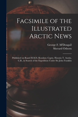 Libro Facsimile Of The Illustrated Arctic News [microform...