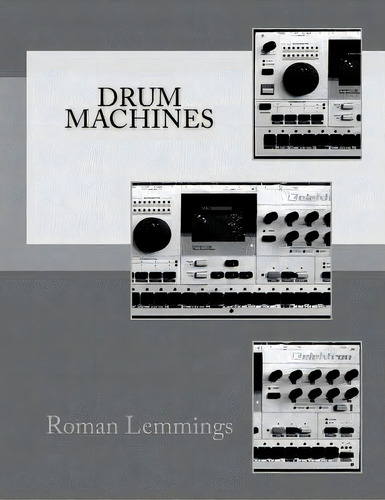 Drum Machines, De Lemmings, Roman. Editorial Createspace, Tapa Blanda En Inglés