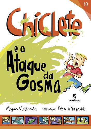 Chiclete e o ataque da Gosma, de Megan McDonald. Editora Salamandra, capa mole em português