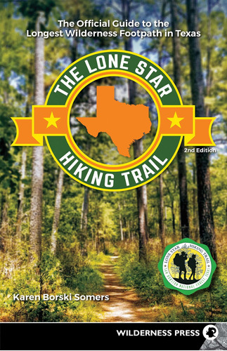 Libro The Lone Star Hiking Trail: The Official Guide To Th