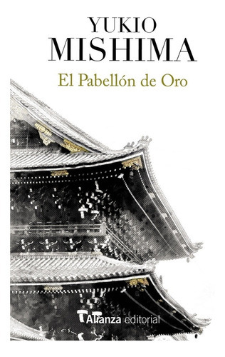 El Pabellón De Oro, De Yukio Mishima. Editorial Alianza, Edición 1 En Español