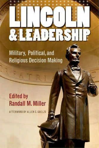 Lincoln And Leadership, De Allen C. Guelzo. Editorial Fordham University Press, Tapa Blanda En Inglés