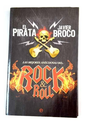 Las Mejores Anécdotas Del Rock & Roll-pirata Y Broco- (ltc)
