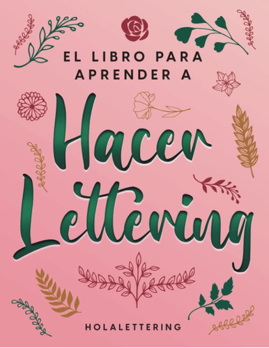 Libro: El Libro Para Aprender A Hacer Lettering: Cuaderno De