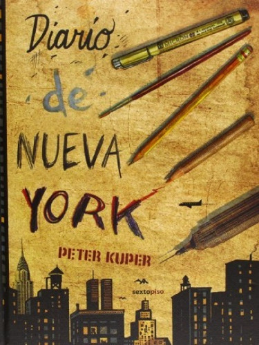Diario De Nueva York, Peter Kuper, Ed. Sexto Piso