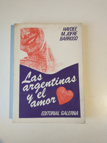 Los Argentinos Y El Amor Haydee Jofré Barroso