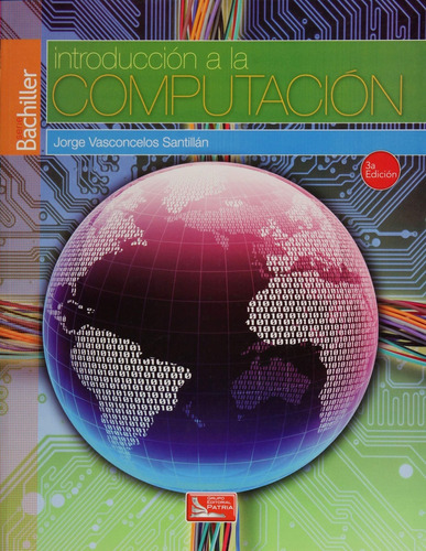 Introduccion A La Computacion - Vasconcelos Santillan, Jorge