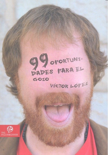 99 Oportunidades Para El Gozo, De López, Víctor. Editorial Amargord, Tapa Blanda En Español