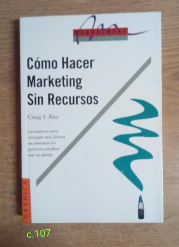 Craig Rice / Como Hacer Marketing Sin Recursos Management