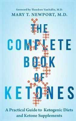 The Complete Book Of Ketones : A Practical Guide  (hardback)