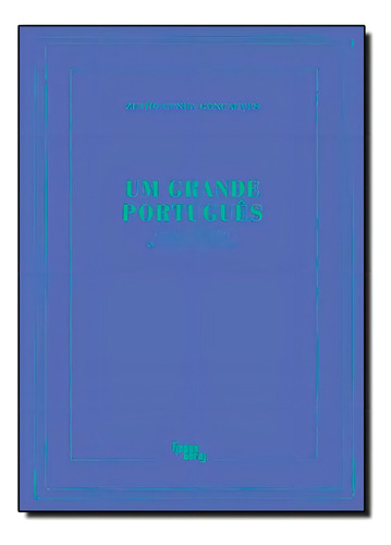 Grande Português, Um: Serie Geral, De Vários Autores. Editora Lingua Geral, Capa Mole Em Português