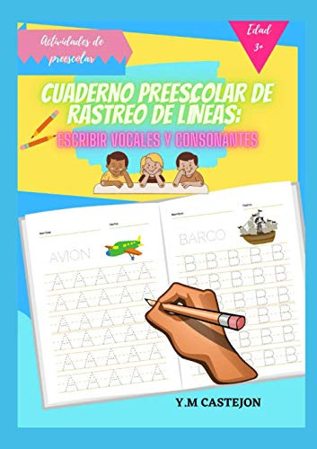Cuaderno Preescolar De Rastreo De Lineas: Escribir Vocales Y