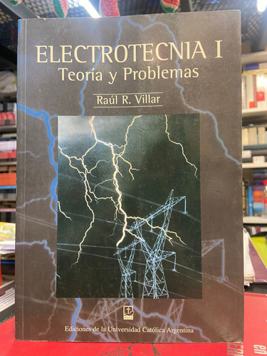 Electrotecnia I Teoria Y Problemas - Usado -villar 