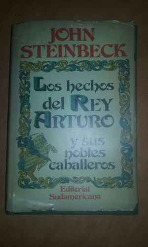 Los Hechos Del Rey Arturo - John Steinbeck - Sudamericana