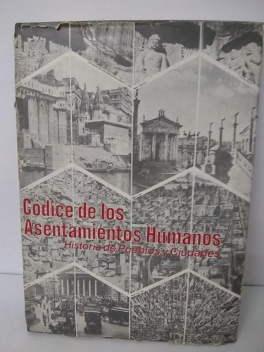 Códice De Los Asentamientos Humano/ Historia De Pueblos