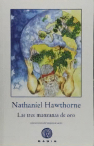 Las Tres Manzanas De Oro, De Hawthorne, Nathaniel. Editorial Gadir Editorial, Tapa Blanda En Español