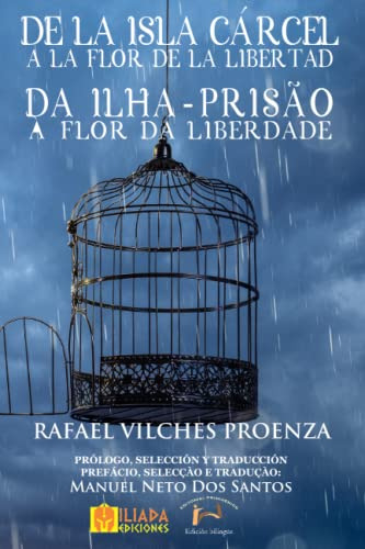 De La Isla Carcel A La Flor De La Libertad / Da Ilha-prisao