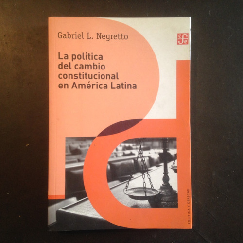 Política Del Cambio Constitucional América Latina - Negretto