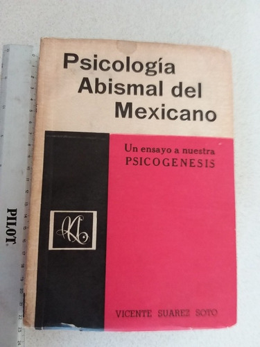 Psicología Abismal Del Mexicano, Psicogénesis- V Suárez Soto