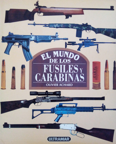 El Mundo De Los Fusiles Y Carabinas Achard Armas A48