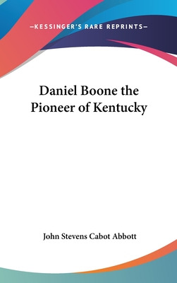 Libro Daniel Boone The Pioneer Of Kentucky - Abbott, John...