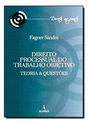 Direito Processual Do Trabalho Objetivo, De Fagner Sandes. Editora Leya Em Português