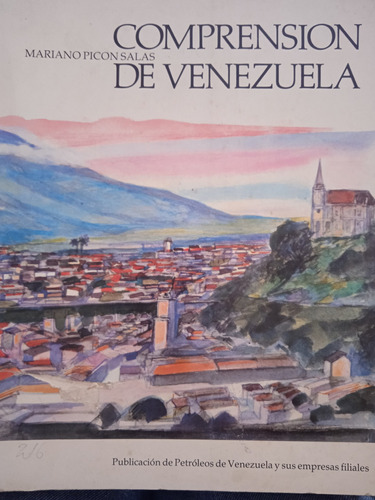 Comprensión De Venezuela (bello Libro)  Mariano Picón Salas 