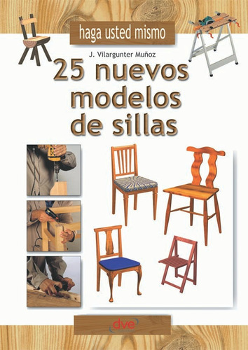 Haga Usted Mismo 25 Nuevos Modelos De Sillas - Vilargunte...