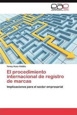 El Procedimiento Internacional De Registro De Marcas - Ac...