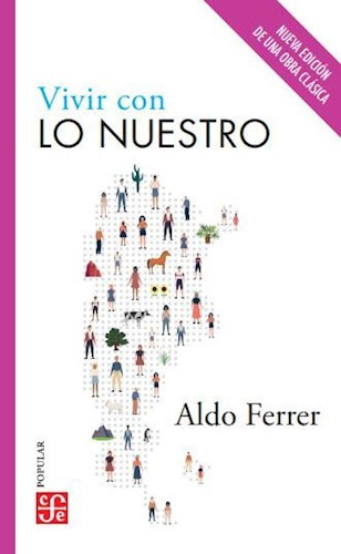 Libro Vivir Con Lo Nuestro De Aldo Ferrer