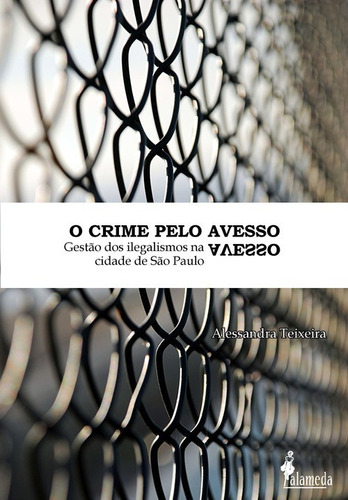 Libro O Crime Pelo Avesso - Alessandra Teixeira