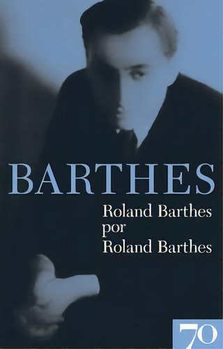 Roland Barthes Por Roland Barthes, De Barthes, Roland. Editora Edições 70 Em Português