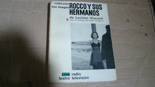 Rocco Y Sus Hermanos , Luchino Visconti , Año 1963 , 217 Pag