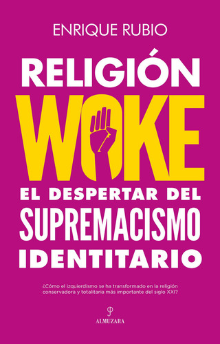 Izquierdismo Woke, De Rubio,enrique. Editorial Almuzara En Español