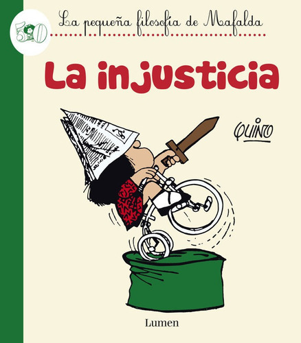 La Injusticia (la Pequeãâ±a Filosofãâa De Mafalda), De Quino. Editorial Lumen, Tapa Dura En Español