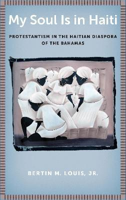 Libro My Soul Is In Haiti : Protestantism In The Haitian ...