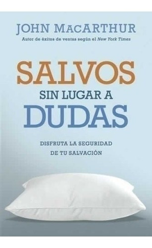 Salvos Sin Lugar A Dudas - John Macarthur 