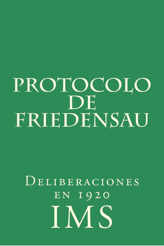 Libro: Protocolo De Friedensau (spanish Edition)