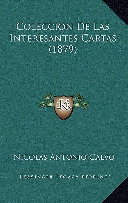 Libro Coleccion De Las Interesantes Cartas (1879) - Nicol...
