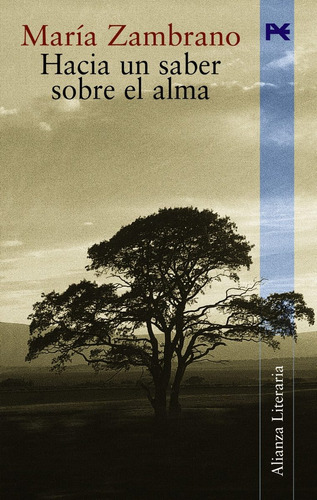 Hacia Un Saber Sobre El Alma, María Zambrano, Ed. Alianza