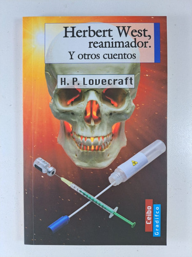 Herbert West, Reanimador Y Otros Cuentos, De H.p. Lovecraft.