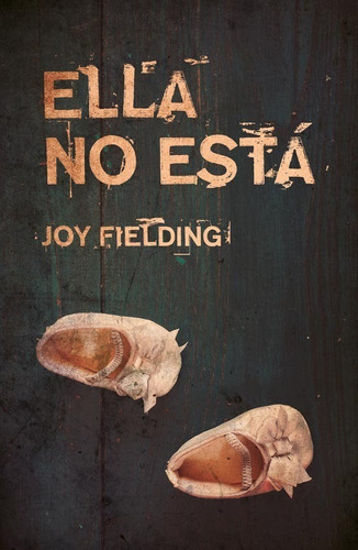 Ella No Esta - Joy Fielding - Umbriel - Libro