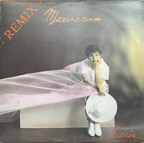 Disco Lp - Lucia / Marinero (remix). Single (1985)