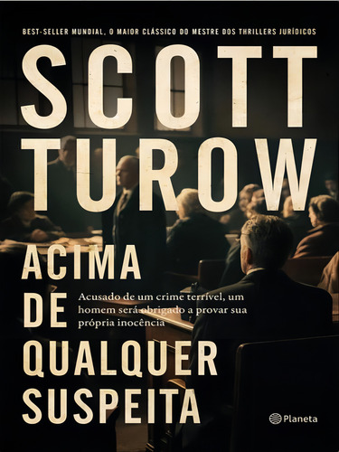 Acima De Qualquer Suspeita, De Turow, Scott. Editorial Planeta Do Brasil, Tapa Mole, Edición 2023-09-25 00:00:00 En Português