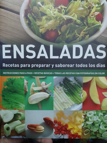 Ensaladas Recetas Para Preparar Y Saborear Todos Los Días 