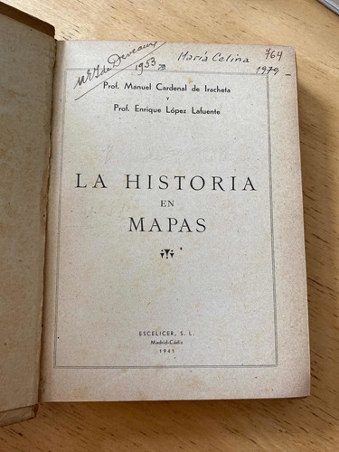 La Historia En Mapas - Cardenal De Iracheta; Lopez Lafuente